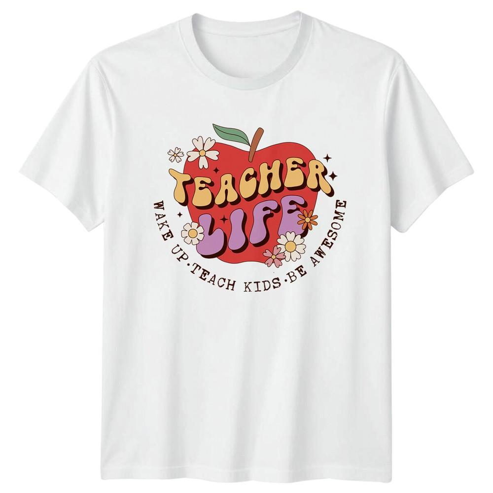 Teacher Life Apple Graphic TShirt Wake Up Teach Kids Be Awesome S