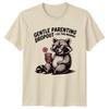 Gentle Parenting Dropout Est This Unisexs TShirt Mom Life Raccoon Mothers Day