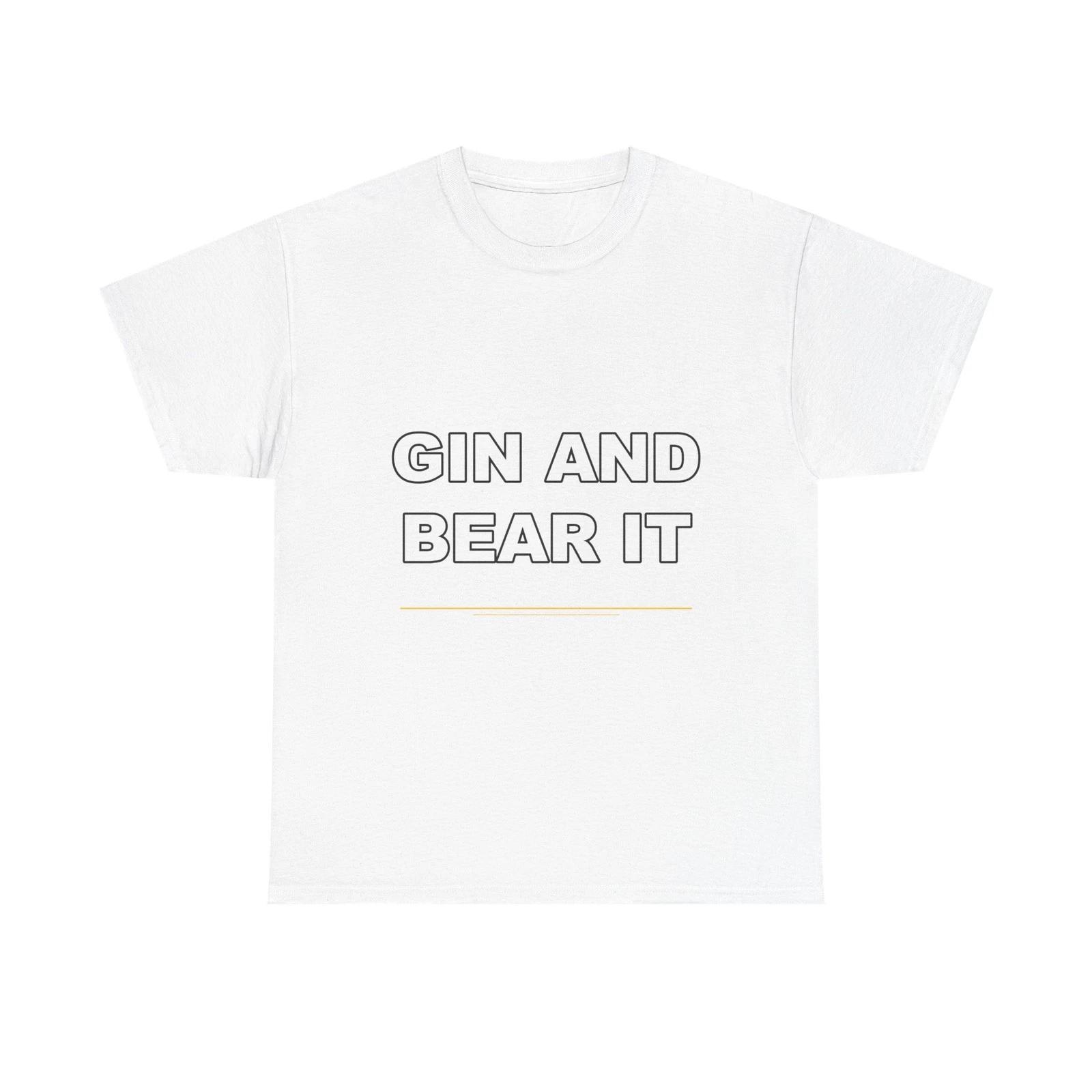 Gin And Bear It - Funny Unisex T-Shirt Gift Idea S