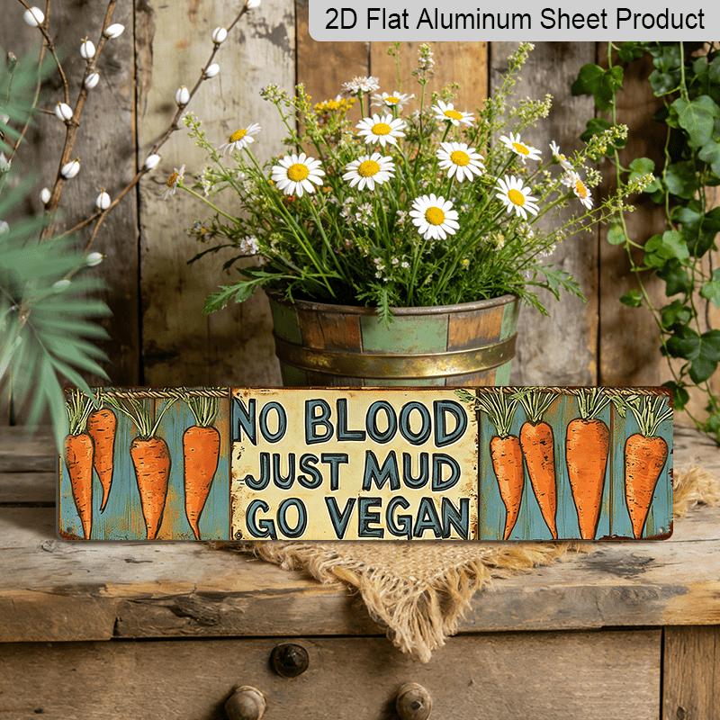 A Pure Vegan Metal Sign - "No Blood, Just Mud, Go Vegan" - Vintage Wall Art Suitable for Home, Kitchen, Café, Bar, Garage, or Cottage Decor