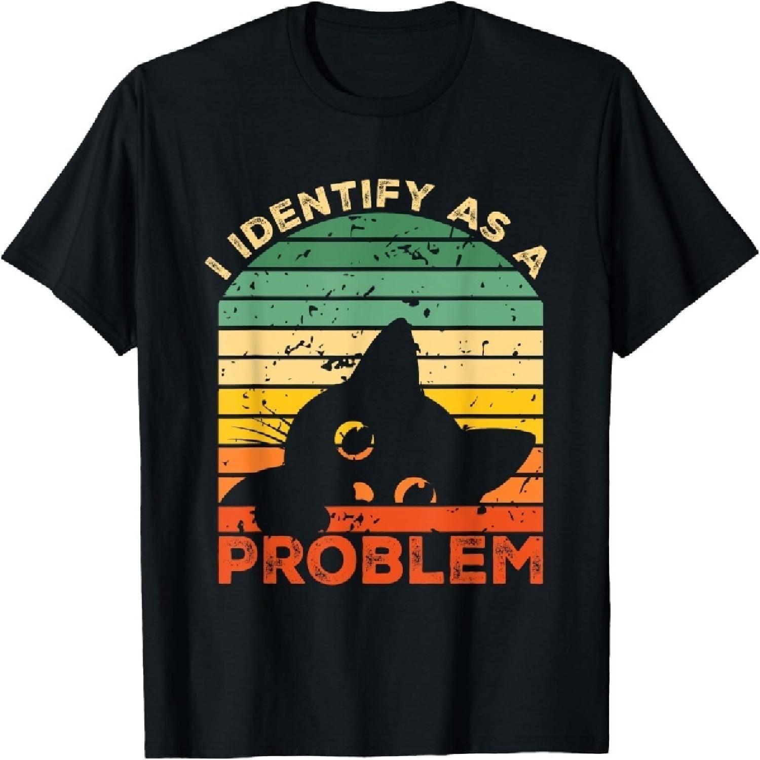 Funny Sarcastic I Identify As A Problem Vintage Cat Meme T-Shirt S