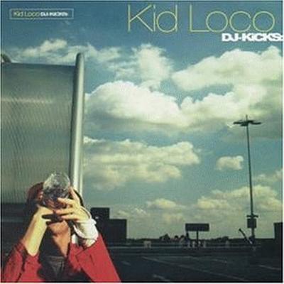 CD KID LOCO; KID LOCO (VARIOUS) - DJ-Kicks  PCD876 Non Japan ObiDance & Electronica Used