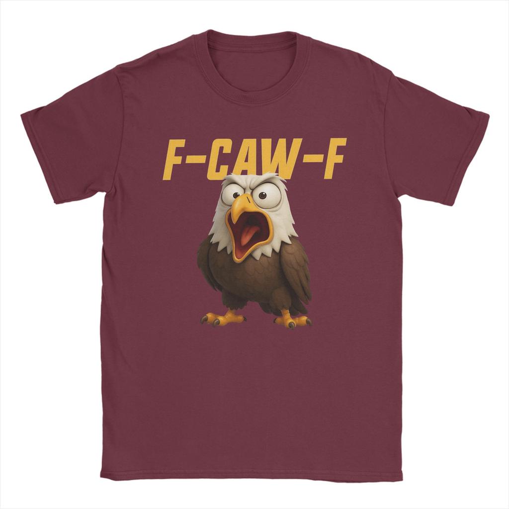 F-Caw-F Eagle Funny Eagle FCAWF F Caw F T-Shirt Men Casual 100% Cotton Tee Shirt Crew Neck Short Sleeve T Shirt Party Clothing