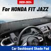 Für HONDA FIT JAZZ -2024 Auto Armaturenbrettmatte Anti-UV Armaturenbrettabdeckung Dash Mat Sonnenschutz Kissen Teppich Schutzzubehör
