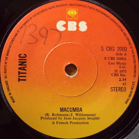 

7inch Record TITANIC - Macumba SCBS2000 CBS 1974 UK Rock Used