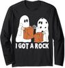 Funny Boo Ghost Scary I Got A Rock Halloween Long Sleeve T-Shirt