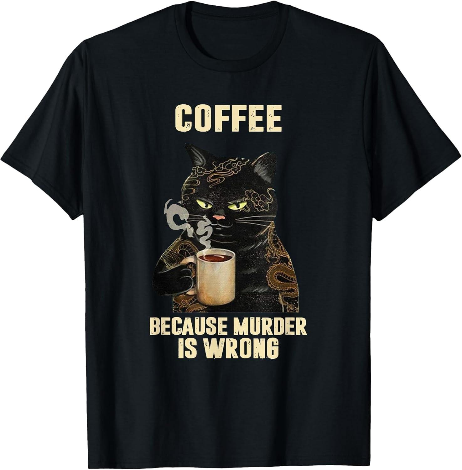BEST! Black Cat Drinking Coffee Because Murder Is Wrong Vintage Tee Size S-3XL XL
