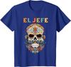 El Jefe Funny Skull Mexican Spanish Dia De Los Muertos T-Shirt Mexican Color Skull Unisex Cotton Tops Tees Harajuku Streetwear