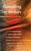 Bok Consulting That Matters : A Handbook for Scholars and Practitioners