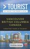 Kniha Greater Than a Tourist- Vancouver British Columbia Canada : 50 Travel Tips from a Local : 273