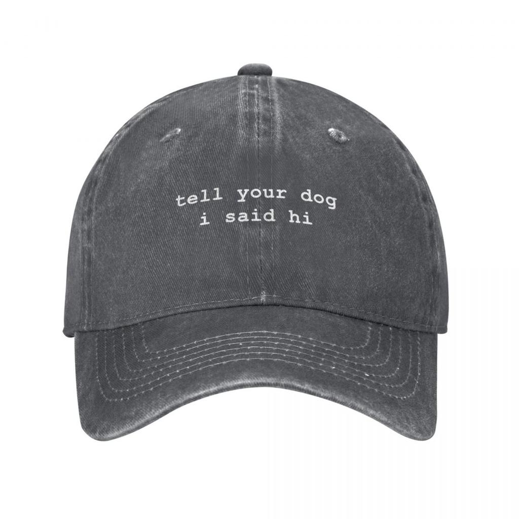 Di' al tuo cane che gli ho detto ciao Cappellino da baseball Cappelli divertenti Cappello Unisex Per il sole Cappuccio Cappello Taglia grande Unisex Donna