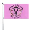 My-Body-My-Choice-Woman-Right-Uterus-Gift-Prints Heartbeat Bill Demonstrationsflaggen, einseitig für den Außenbereich
