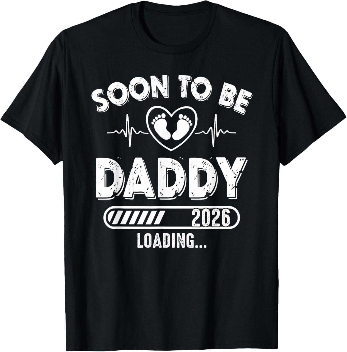 Soon To Be Daddy est. 2026 New Dad Fathers Day First Time T-Shirt Mens Womens Tees Top unisex T-Shirt Mens Womens Tees Top 4XL