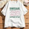 Funny Dinosaurs Didnt Read Tshirt For Unisex Unisex Book Lover Teacher Gift Graphic T Shirts Unisex Cotton Short Sleeve Tees