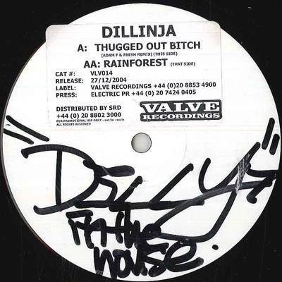 12inch Record DILLINJA  Thugged Out Bitch Adam F  Fresh R VLV014 VALVE RECORDIN 2004 UK Dance  Electronica Used