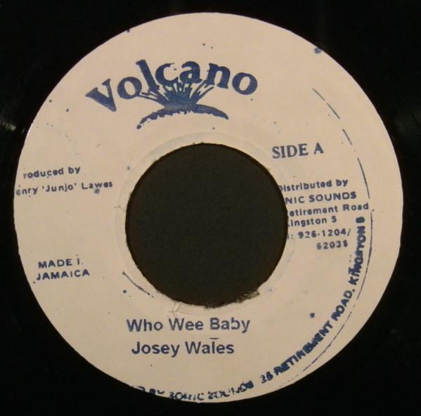 

7inch Record JOSEY WALES Who Wee Baby NONE Volcano 1984 Jamaica Reggae Ska Dub Used