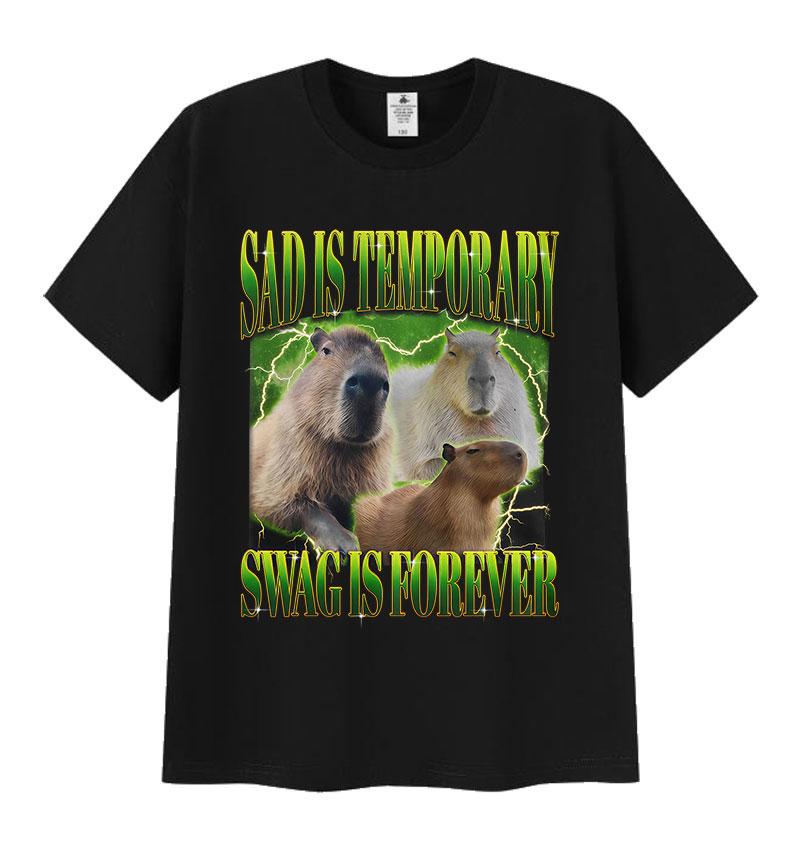 

Sad Is Temporary Swag Is Forever Print T-Shirt Unisex Funny Capybara Humor Style T-Shirts Summer O-Neck Short Sleeve Top T Shirt 4XL