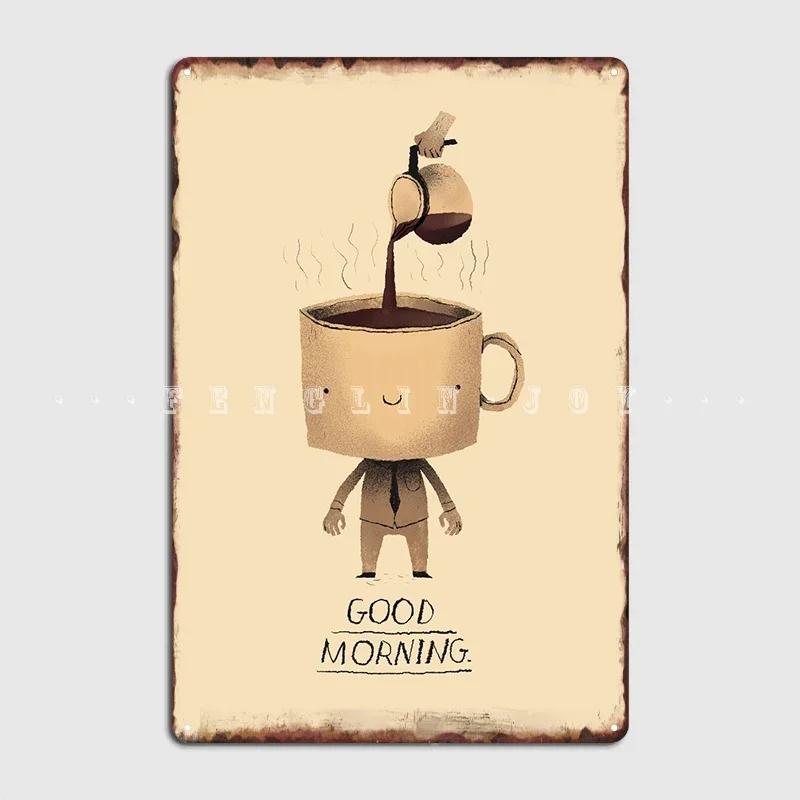 Need Dat Morning Coffee Poster Metal Plaque Club Party Mural Printing Plates Tin Sign Poster