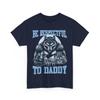 Alpha Wolf Be Respectful To Daddy Funny Meme Cringe T-Shirt
