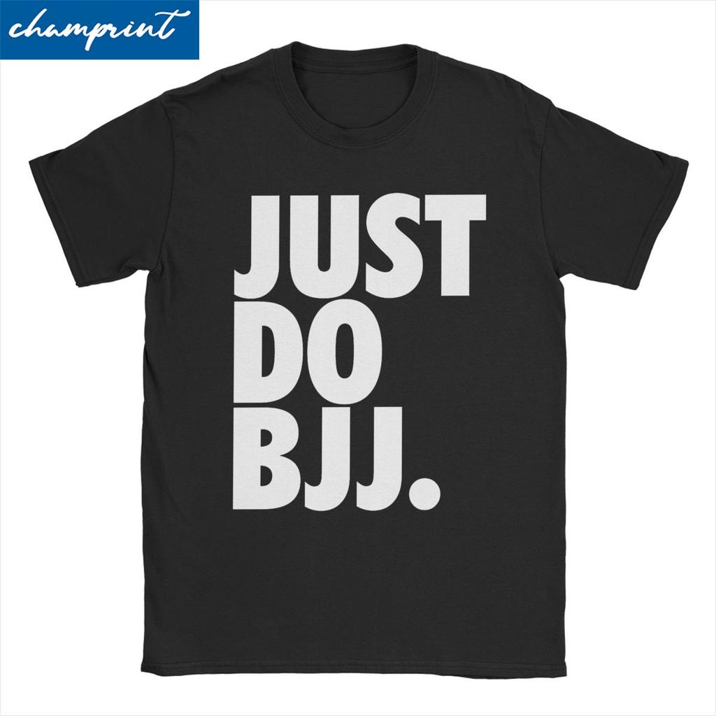 Just Do Bjj T Shirt for Men Women 100% Cotton Hipster T-Shirt Round Neck Brazilian Jiu Jitsu BJJ Tee Shirt Clothing Gift