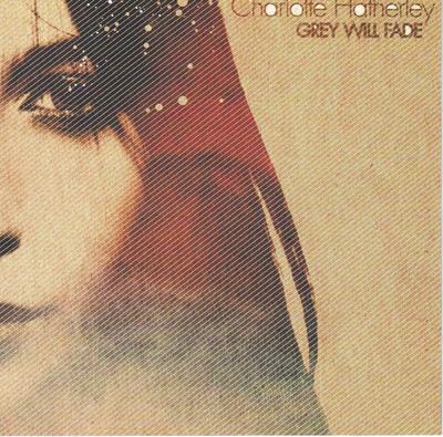 CD CHARLOTTE HATHERLEY - Grey Will Fade DD2015CD Double Dragon M 2004 UK Rock Gebraucht