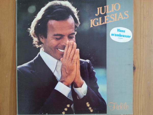 

LP Record JULIO IGLESIAS - Fidèle CBS85066 CBS 1981 Europe Rock Used