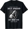 I Asked God For Best Friend He Sent Me My Son T-Shirt Unisex T-Shirt