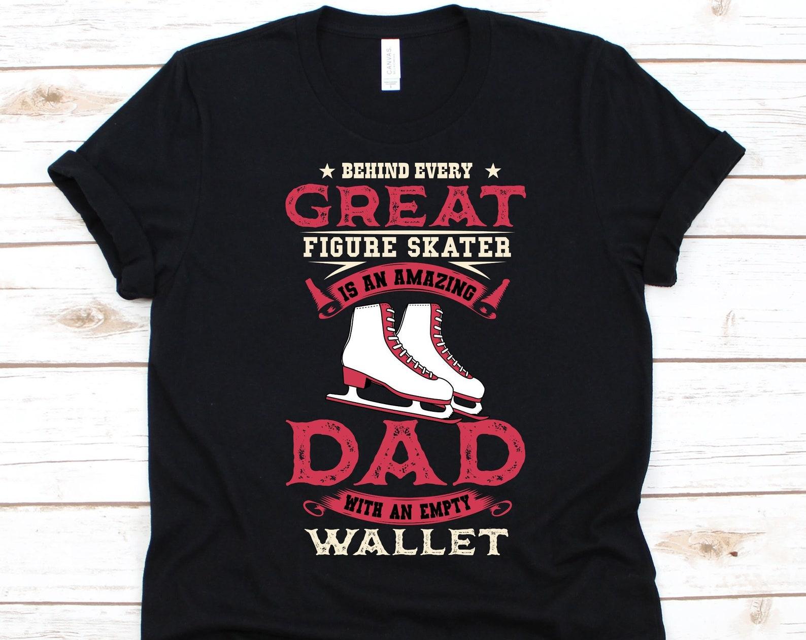 Behind Every Great Figure Skater Shirt, Father s Day Gift, Ice Skating Shoes Design, Skating Lovers, Ice Skater Shirt, Figure Skater T-Shirt S