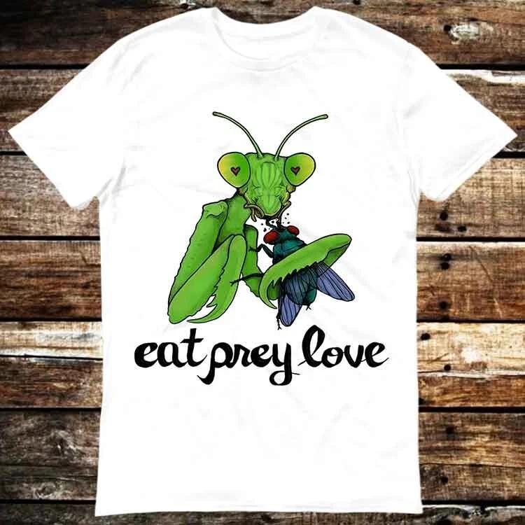 Praying Mantis Eat Prey Love Sarcastic Thanks For A Good Time T Shirt 6347 M