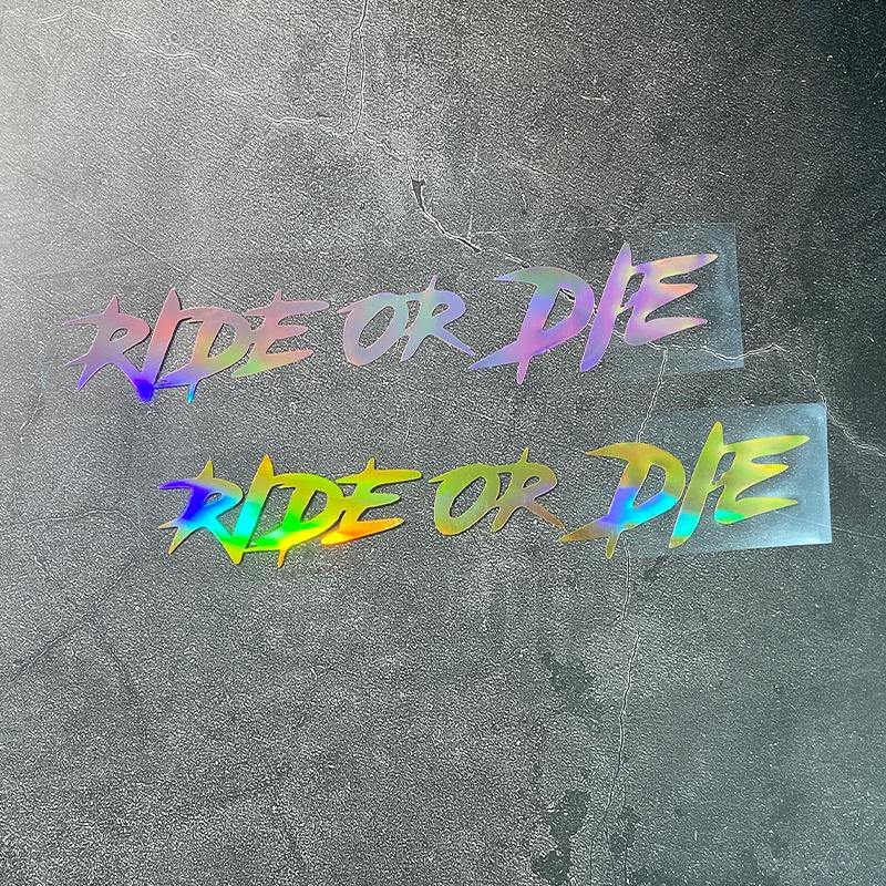 1PC RIDE OR DIE Car Stickers Waterproof  for Auto Window Bumper DIY Motorcycle Helmet Fuel Tank Bicycle Universal Vinly Decals