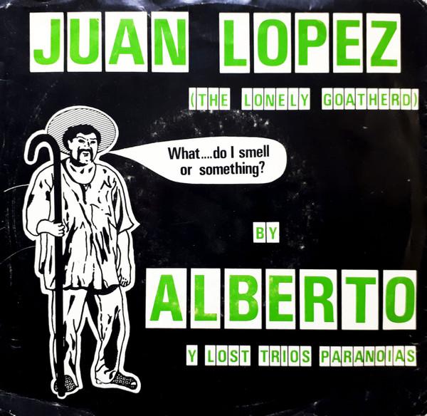 

7inch Record ALBERTO Y LOST TRIOS PARANOIAS Juan Lopez The Lonely Goatherd ESMO501 El Mocambo 1980 Canada Reggae Ska Dub Used