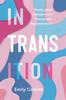 The In Transition : Young Adult Literature and Transgender Representation Book