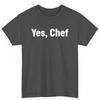 Yes Chef Restaurant Worker Waiter Cook Baker Cooking Staff T Shirt