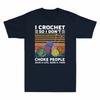 I Crochet So I Dont Choke People Save A Life Send A Yarn Retro Unisexs Tshirt