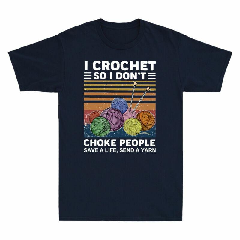 I Crochet So I Dont Choke People Save A Life Send A Yarn Retro Unisexs Tshirt