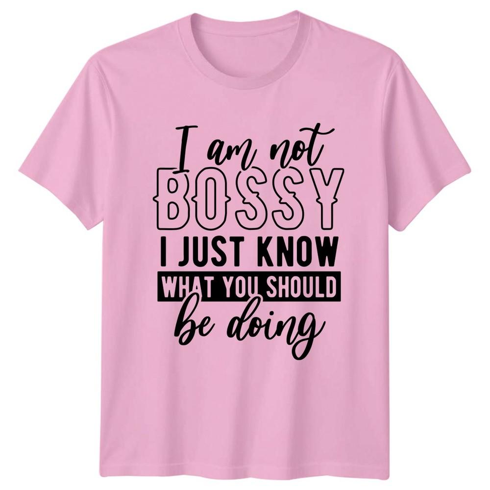 I Am Not Bossy I Funny TShirt Sarcastic Quotes Humor Gift For Him And Her