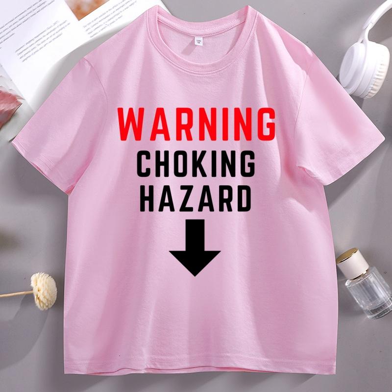 Choking Hazard TShirt Funny Sarcastic Humor T Shirt Unisex Unisex Cotton Short Sleeve Round Neck Tshirt Casual Comfortable Clothes