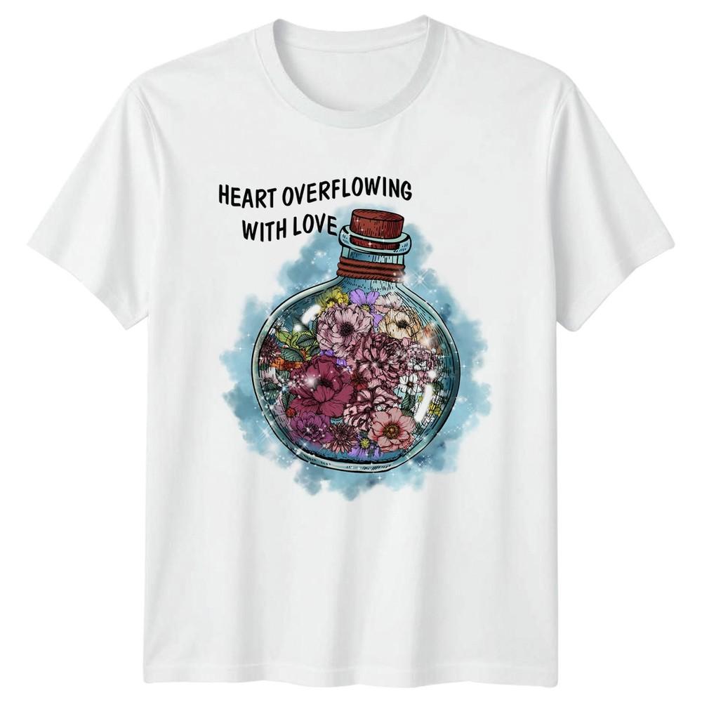 Heart Overflowing With Love TShirt Whimsical Floral Valentines Day And Her S