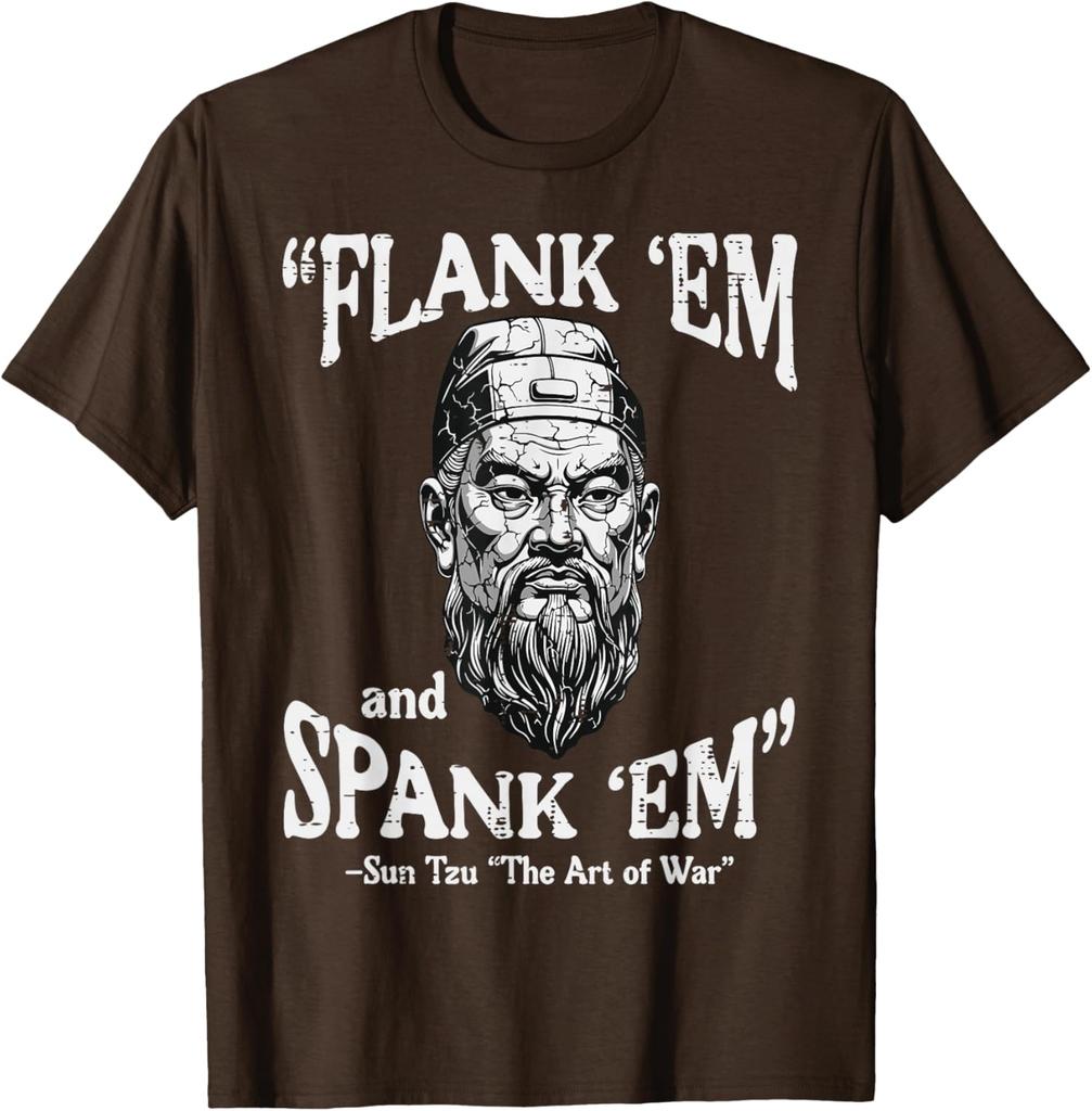 Flank Em Spank Em Sun Tzu Kunst des Krieges Lustiges Zitat Grafik T-Shirt Lässiges Baumwoll-T-Shirt für Männer Frauen