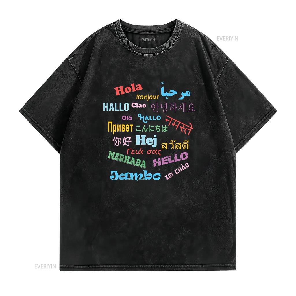 Hello Word In Different Languages Travel and Teacher T Shirt Vintage Washed Casual Soft Streetwear Fashion Stretched Unisex