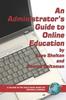 The An Administrator's Guide To Online Education Book