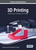 The 3D Printing : Breakthroughs In Research and Practice Book