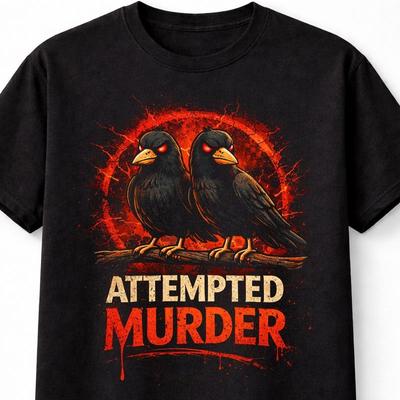 Attempted Murder Crow Raven Gothic Horror Graphic Unisex TShirt