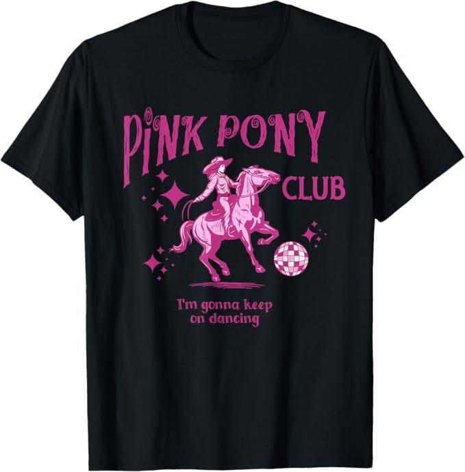 Cute Pink Girl Pony Club I m Gonna Keep On Dancing T-Shirt XXXXL