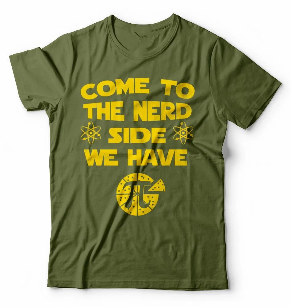Come To The Nerd Side We Have Pi Funny Nerd Science Gift TShirt Summer Cotton Short Sleeve ONeck Unisex T Shirt New S3XL