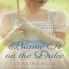 Blame It On the Duke by Lenora Bell Paperback Book 9780349417639