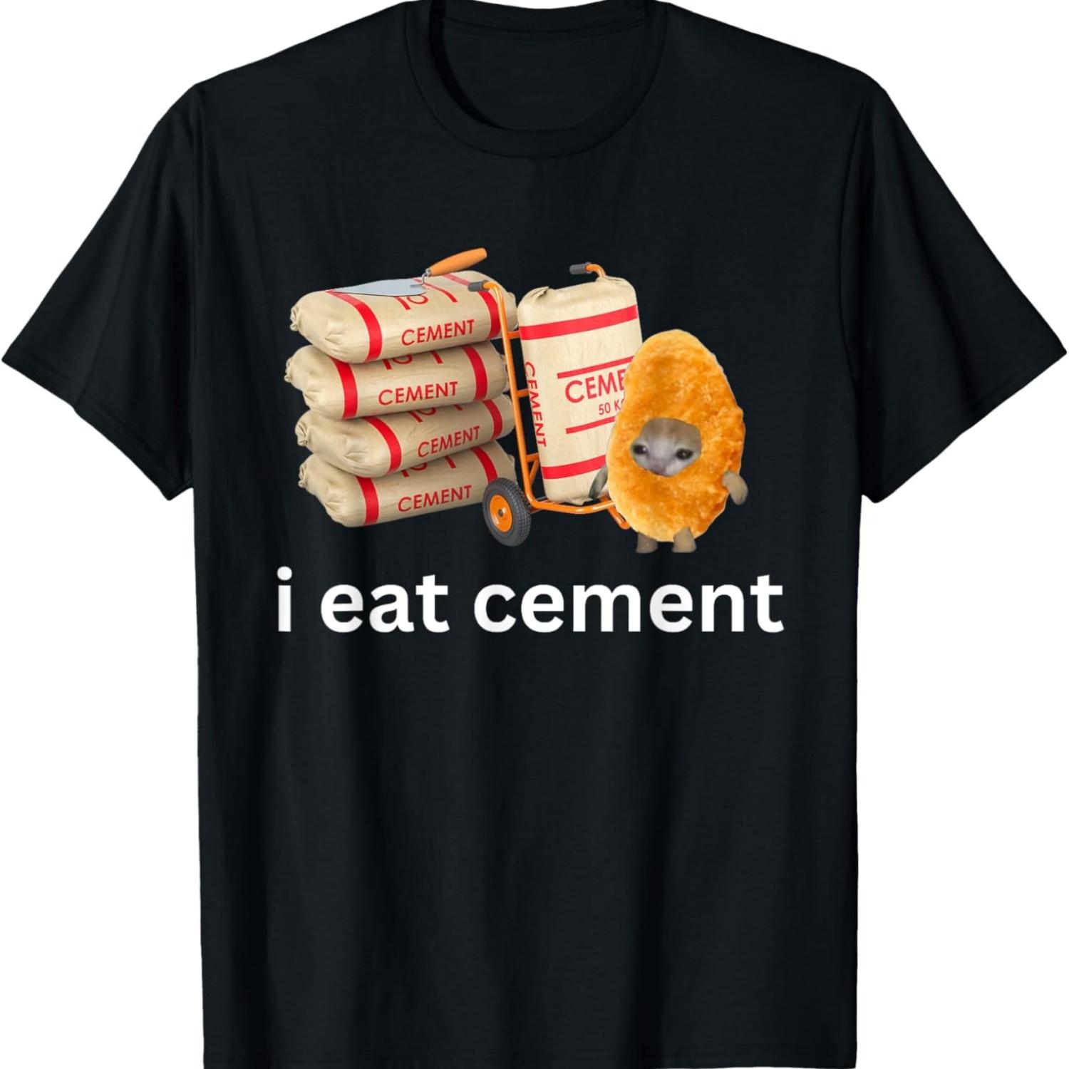 I Eat Cement Funny Cursed Crying Cat Meme T-Shirt S