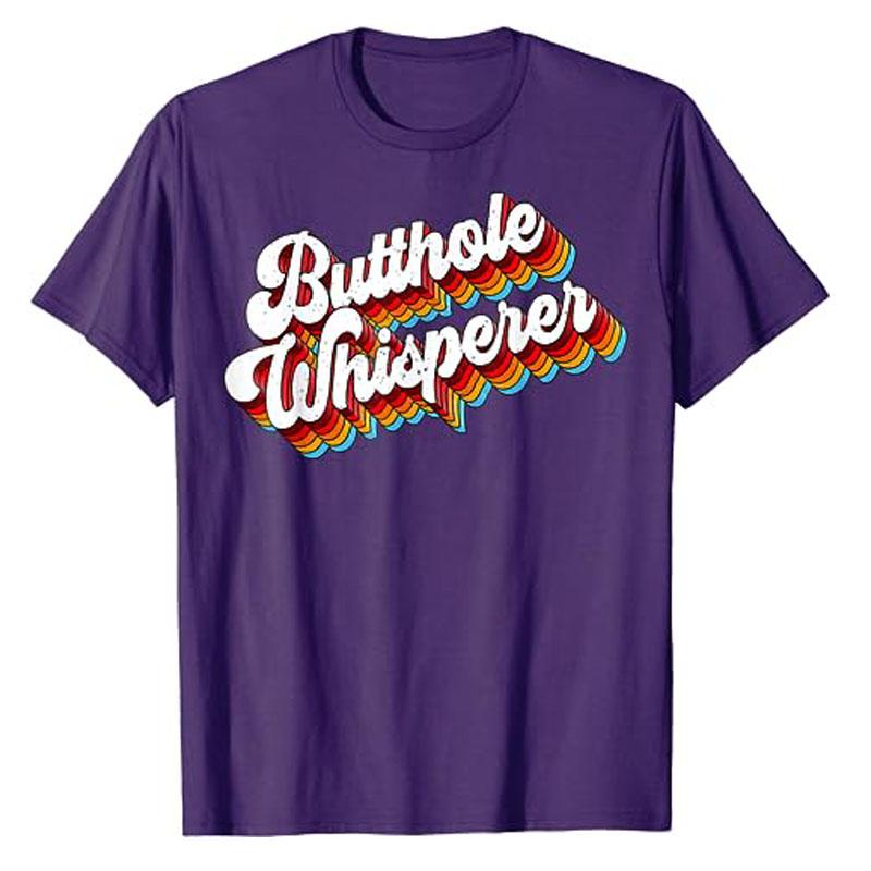 Butthole Whisperer Sarcastic Jokes Retro T-Shirt Letters Print Sayings Graphic Tee Tops Halloween Christmas Holiday Costume Gift
