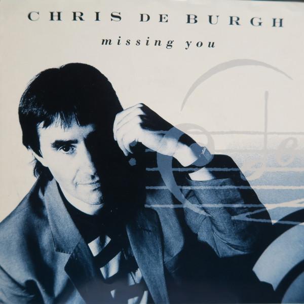 

7inch Record CHRIS DE BURGH Missing You AM1254 AM Records 1988 Canada Rock Used