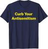 Curb Your Antisemitism Stand Against Hate And Discrimination T-Shirt Tops Tee